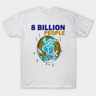 8 Billion People In the World T-Shirt